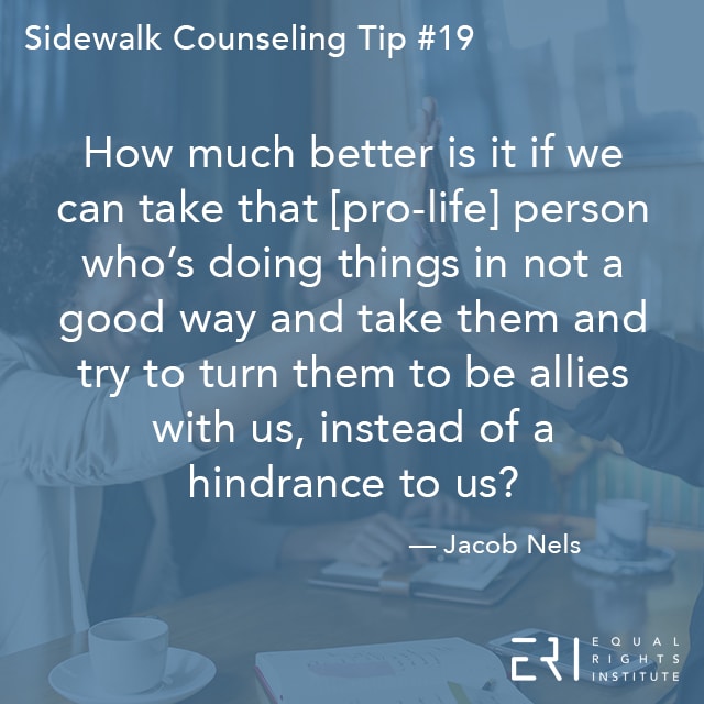 Sidewalk Counseling Tip number 19